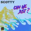 Can We Just? - Single album lyrics, reviews, download
