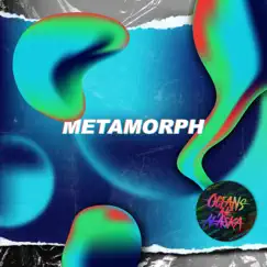 Metamorph - Single by Oceans Ate Alaska album reviews, ratings, credits