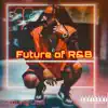 Future of R&b - EP album lyrics, reviews, download