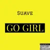 Go Girl - Single album lyrics, reviews, download