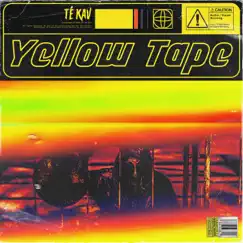 Yellow Tape - Single by Té Kav album reviews, ratings, credits
