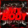 My Body (Brian Mart Remix) song lyrics