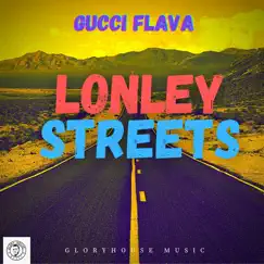 Lonely Streets - Single by Guccu Flava album reviews, ratings, credits