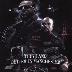 They Land Better In Manchester - EP by Berner & Tunde album reviews, ratings, credits