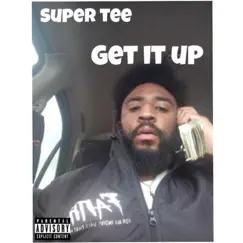 Get it Up - Single by Super Tee album reviews, ratings, credits