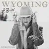 Wyoming - Single (feat. Vince Gill) - Single album lyrics, reviews, download