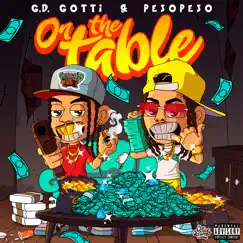 On the Table (feat. Peso Peso) - Single by G.D.Gotti album reviews, ratings, credits