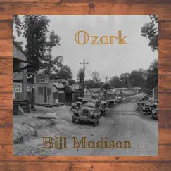 Ozark - Single by Bill Madison album reviews, ratings, credits