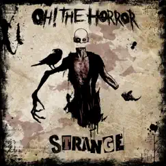 Strange - Single by Oh! the Horror album reviews, ratings, credits