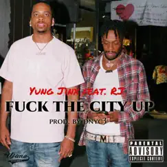 F**k the city up (feat. RJmrLA) Song Lyrics