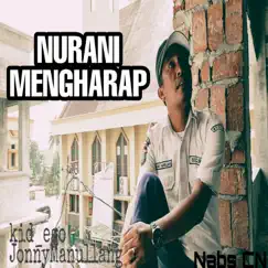 Nurani Mengharap - Single by Kid Ego album reviews, ratings, credits
