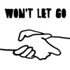 Won't Let Go (feat. Ester Brohus) - Single album lyrics, reviews, download