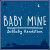Baby Mine (Lullaby Rendition) song lyrics