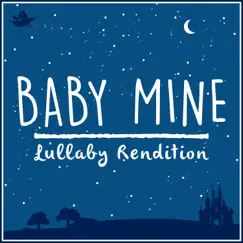 Baby Mine (Lullaby Rendition) Song Lyrics