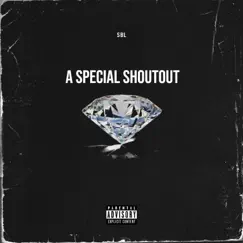 A Special Shoutout - Single by SBL album reviews, ratings, credits