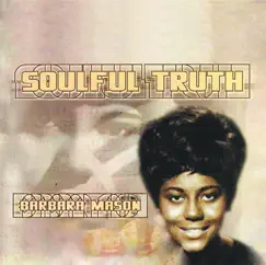 Soulful Truth by Barbara Mason album reviews, ratings, credits