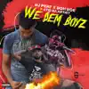 We Dem Boyz (feat. Stig Da Artist & Dj Perf) - Single album lyrics, reviews, download