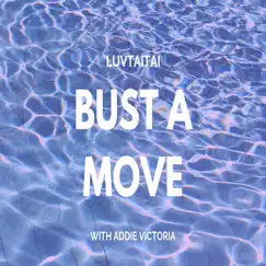 Bust a Move - Single by Luvtaitai & Addie Victoria album reviews, ratings, credits