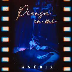 Piensa en Mi - Single by Anübix album reviews, ratings, credits