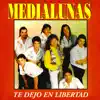 Te Dejo en Libertad album lyrics, reviews, download