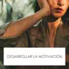 Desarrollar la Motivación - Música Binaural para Estudiar, Trabajar, Leer y Memorizar album lyrics, reviews, download