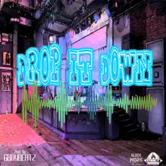 Drop It Down (Instrumental) - Single by Gboybeatz album reviews, ratings, credits