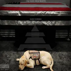 The Bush Administration by Danny Schools album reviews, ratings, credits