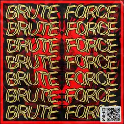 Brute Force Song Lyrics