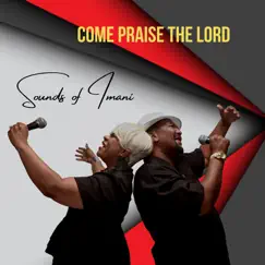 Come Praise the Lord - Single by Sounds of Imani album reviews, ratings, credits