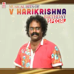Musical Hits of V Harikrishna Birthday Special by V. Harikrishna album reviews, ratings, credits