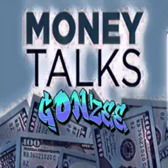 Money Talks - Single by AMG Gonzee album reviews, ratings, credits