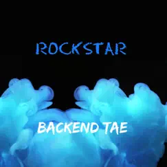 Rockstar - Single by BackEnd Tae album reviews, ratings, credits