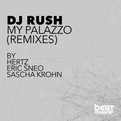 My Palazzo Rmx - EP by DJ Rush album reviews, ratings, credits