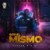 Soy El Mismo - Single album lyrics, reviews, download