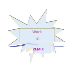 Work IT (Remix) - Single by Xavier Shipman album reviews, ratings, credits