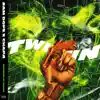 Twistin' (feat. Chapa) - Single album lyrics, reviews, download