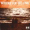 Where You Belong (feat. Brett Koolik) - Single album lyrics, reviews, download