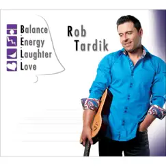 B.E.L.L. (Balance, Energy, Laughter, Love) by Rob Tardik album reviews, ratings, credits