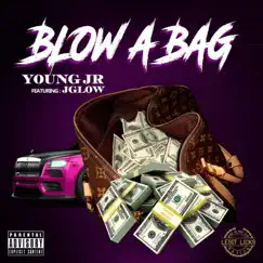 Blow a Bag (feat. JGlow) - Single by YOUNG JR album reviews, ratings, credits