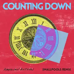 Counting Down (Smallpools Remix) - Single by American Authors & Smallpools album reviews, ratings, credits