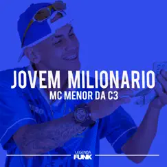 Jovem Milionário - Single by MC Menor da C3 album reviews, ratings, credits