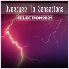 Overture To Sensations Selection 2021 by Various Artists album reviews, ratings, credits