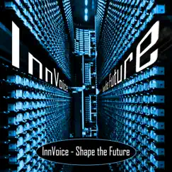 Shape the Future - Single by InnVoice album reviews, ratings, credits