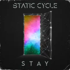 Stay - Single by Static Cycle album reviews, ratings, credits