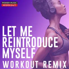 Let Me Reintroduce Myself (Workout Remix) - Single by Power Music Workout album reviews, ratings, credits