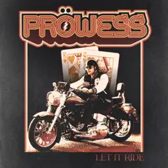 Let It Ride - Single by Pröwess album reviews, ratings, credits