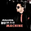 Human Machine (feat. RDB) - Single album lyrics, reviews, download