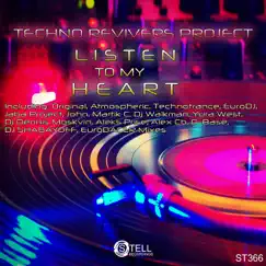 Listen to My Heart by Techno Revivers Project album reviews, ratings, credits
