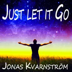 Just Let It Go - Single by Jonas Kvarnström album reviews, ratings, credits