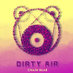 Dirty Air (feat. Rebecca Coburn-Lay) - Single by Chain Bear & Simeon Smith album reviews, ratings, credits